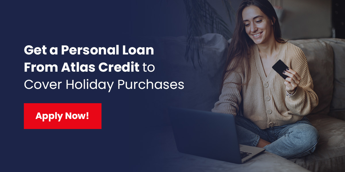 Get a Personal Loan From Atlas Credit to Cover Holiday Purchases