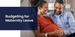 budgeting for maternity leave