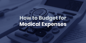 budget for unexpected medical expenses