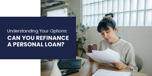 Woman considering her personal loan refinancing options