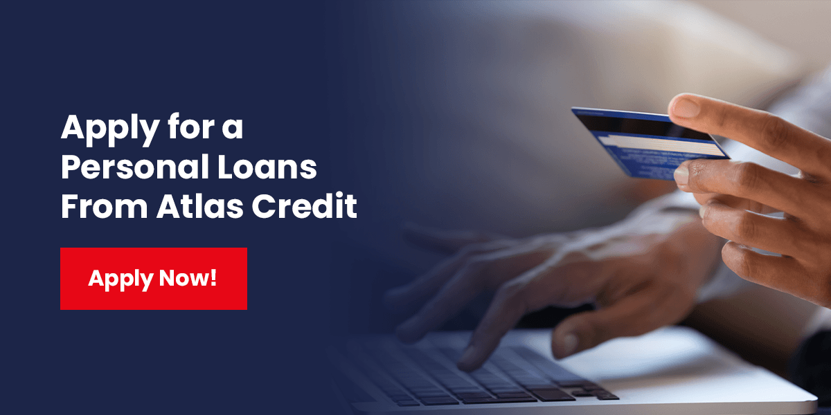 Apply for a Personal Loans From Atlas Credit