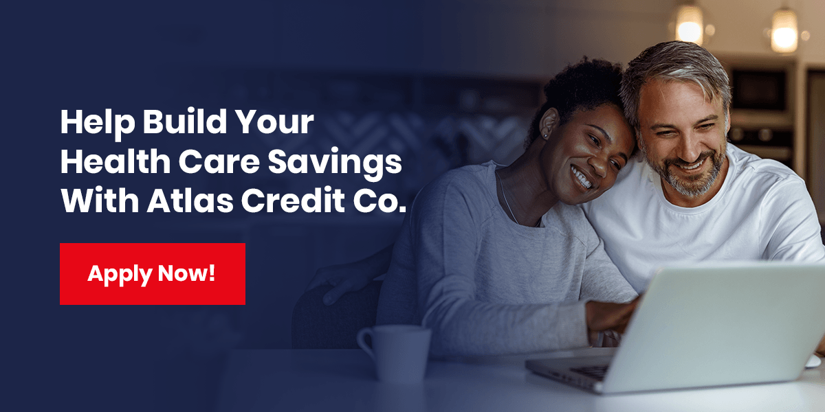 Help Build Your Health Care Savings With Atlas Credit