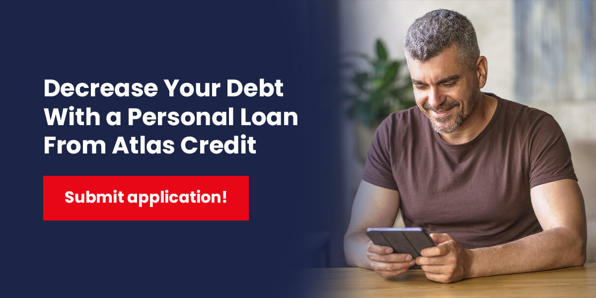 Decrease Your Debt With a Personal Loan From Atlas Credit