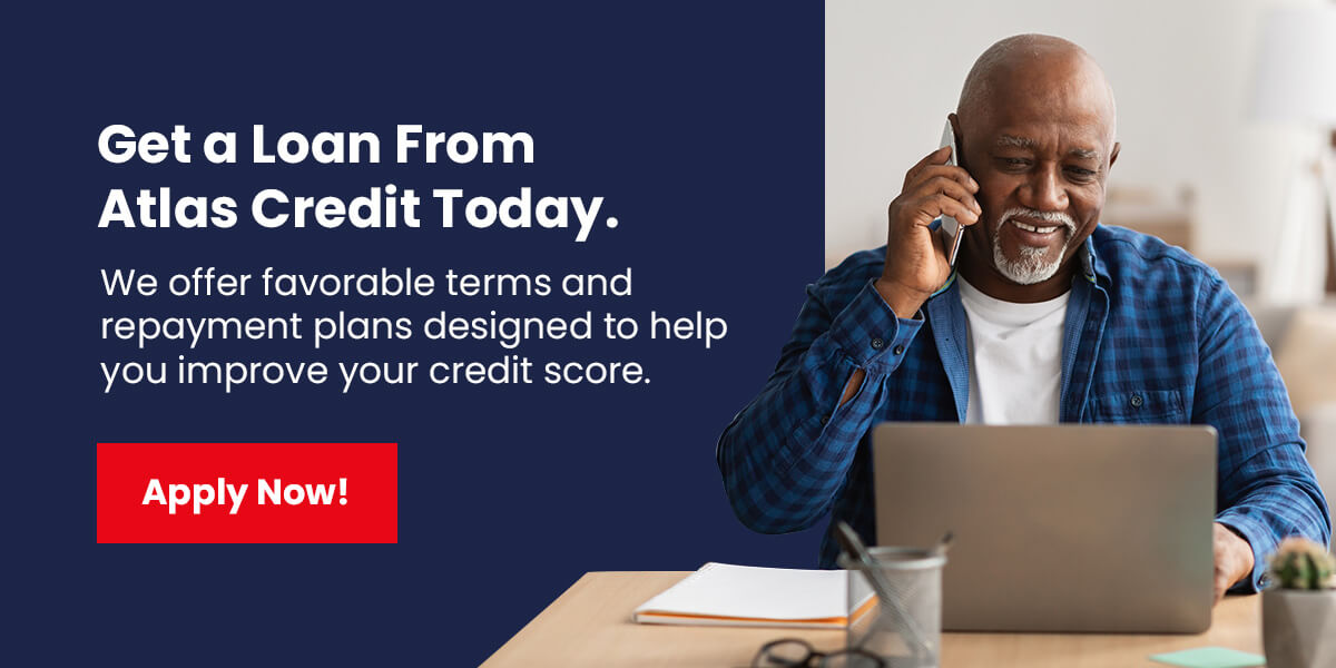 Get a Loan From Atlas Credit Today