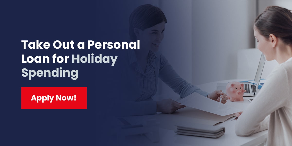 Take Out a Personal Loan for Holiday Spending