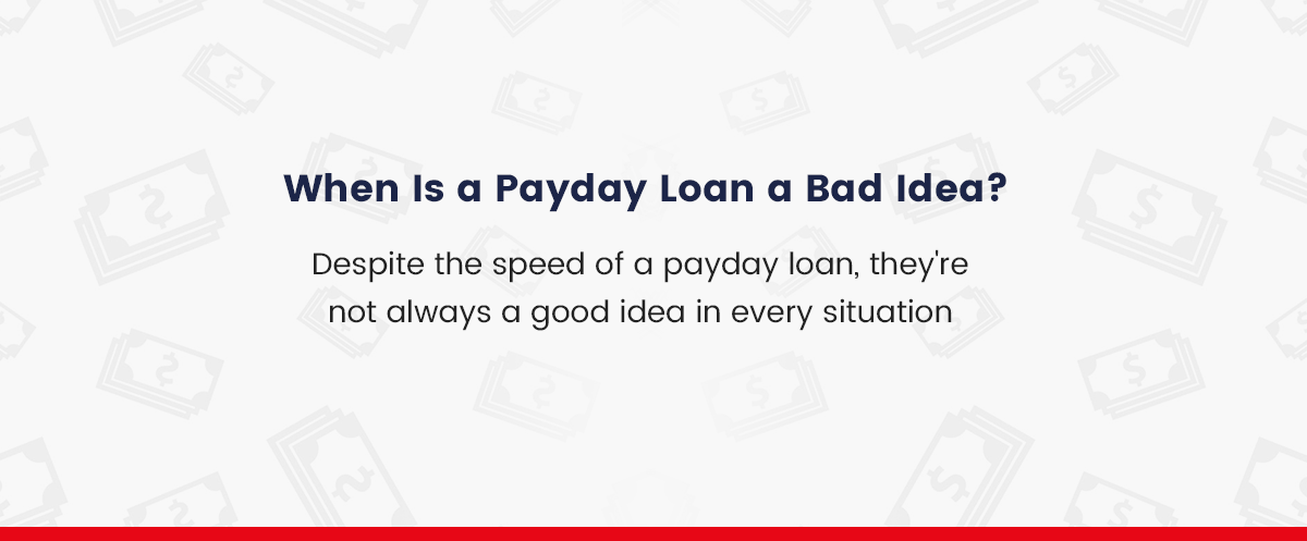 When Is a Payday Loan an Ideal Option?